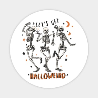 LET'S GET HALLOWEIRD Magnet